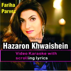 Hazaron Khwahishen Aisi - Video Karaoke Lyrics | Fariha Parvez